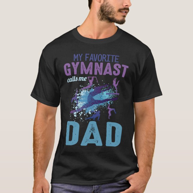 Favorite Gymnast Calls Me Dad T-Shirt (Vorderseite)