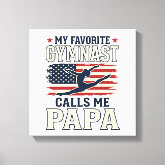 Favorite Gymnast Calls Me Papa Patriotic Vintage S Leinwanddruck