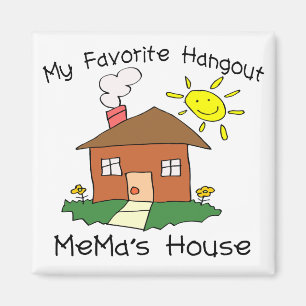 Favorite Hangout Mema's House Magnet