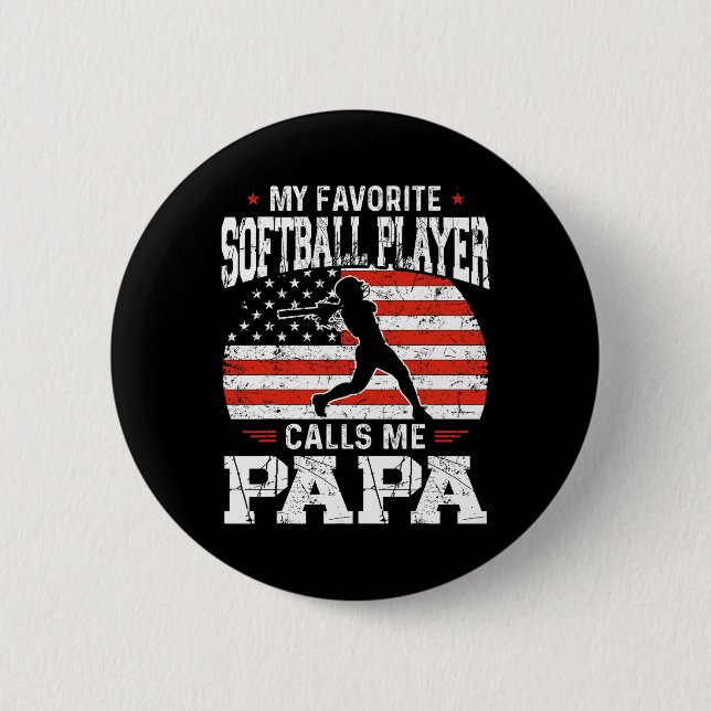 Favorite Softball Player ruft mich Papa Funny Fath Button (Vorderseite)