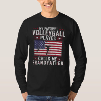 Favorite Volleyball Player Calls Me Grandfather Fa T-Shirt