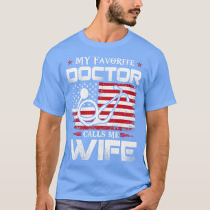 Favoritenarzt ruft Ehefrau Doktor Gift Doctor T-Shirt