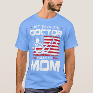 Favoritenarzt ruft Mama Doktor Gift Doctor T-Shirt