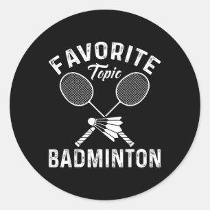Favoritenthema Badminton Funny Sports Player Runder Aufkleber