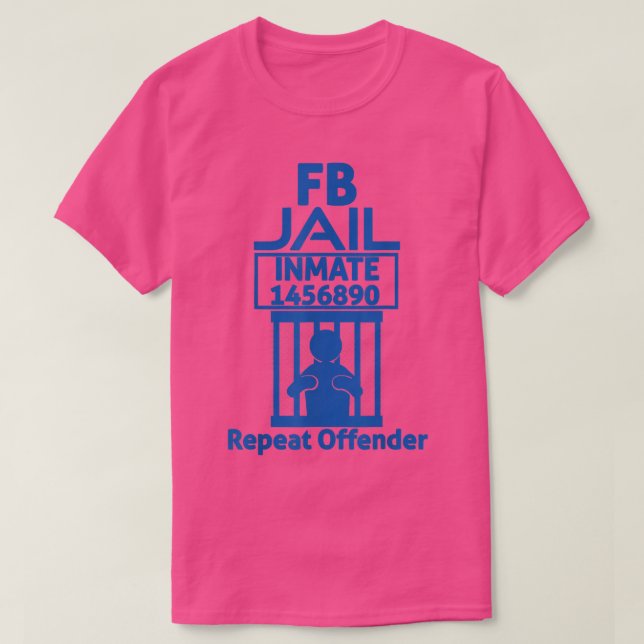 FB Jail Inmate Repeat Offender T-Shirt (Design vorne)