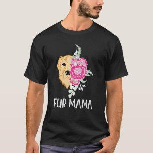 Fb Pet Retriever Floral Floral Fell Mama Retriever T-Shirt