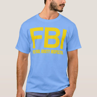 FBI Bundes-Booty-Inspektor X Liebt nur Verabredung T-Shirt