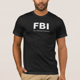 FBI favorisiert Vererbung segnen Anpassen T-Shirt