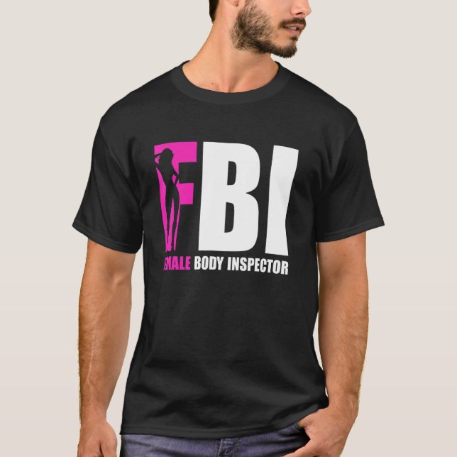 FBI Female Body Inspector Acronym   Collector T-Shirt (Vorderseite)