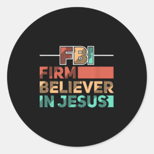 Fbi Firm glauben an Jesus Motivierend Christlich Runder Aufkleber