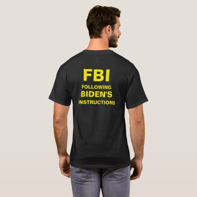 (FBI) FOLGENDE ANWEISUNGEN VON BIDEN T-Shirt (Schwarz voll)