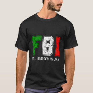 Fbi Full Blooded Italian Long Sleeve für Stolz Ita T-Shirt