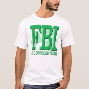FBI - Volle Blooded Iren T-Shirt