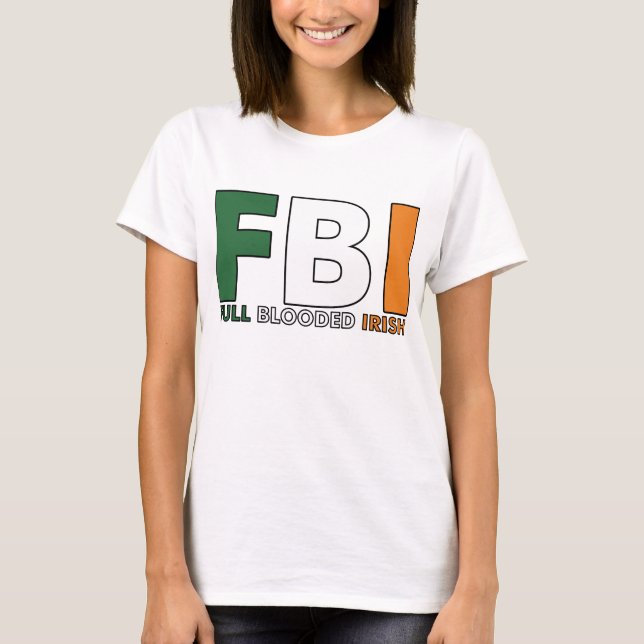 FBI: Volle Blooded Iren T-Shirt (Vorderseite)