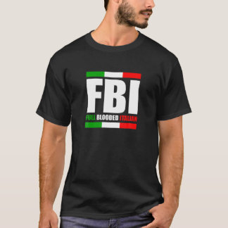 FBI Vollständig blutgetränkt Italien Kulturerbe Pr T-Shirt