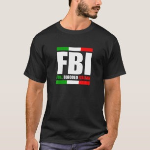 FBI Vollständig blutgetränkt Italien Kulturerbe T-Shirt