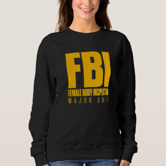 FBI Weibliche Körper Inspektor Major Einheit Papa- Sweatshirt