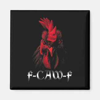 Fcawf-Shirt Frauen Huhn Hahn F-caw-f Magnet