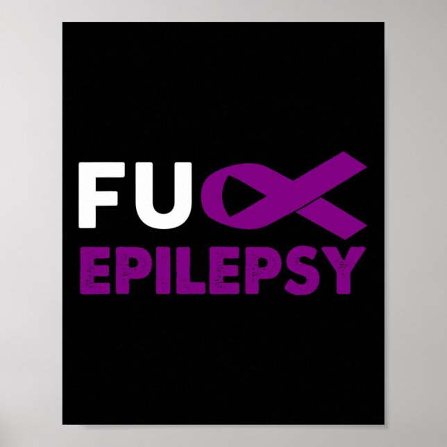 Fck Epilepsie-Bewusstsein Unterstützer-Geschenk fü Poster (Vorne)