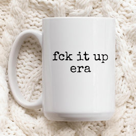 Fck It Up Era Mug Funny Gift for Her or Friends Kaffeetasse