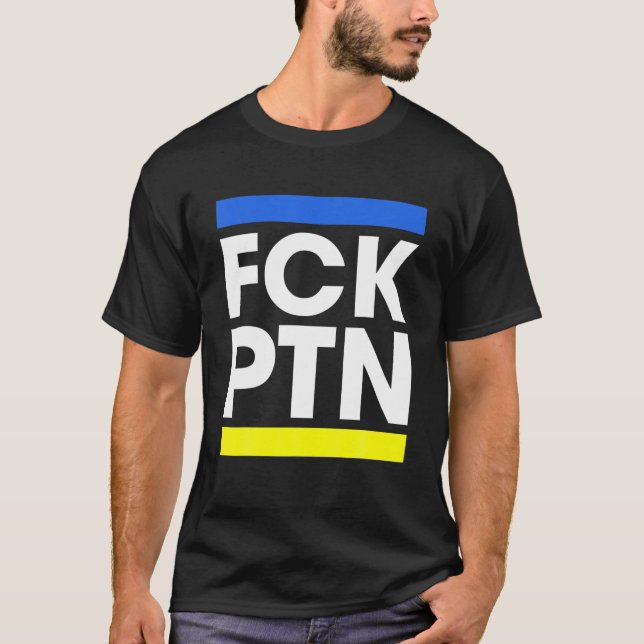 FCK PTN I Stand bei Ukraine 2022 T-Shirt (Vorderseite)