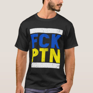 Fck Ptn I Stand mit Ukraine, ukrainische Flagge T-Shirt