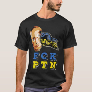 Fck Ptn I Stand Ukraine 2022 T-Shirt