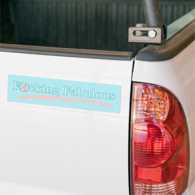 Fcking Fabulous Bumper Sticker Autoaufkleber (Auf Lkw)