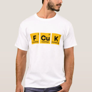 FCUK periodische Tabelle u. ICH GEBEN NICHT ein T-Shirt