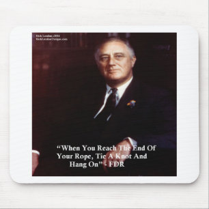 FDR & Hang auf, Zitat zu veröffentlichen Mousepad