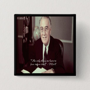FDR und nichts zu fürchten Zitat Button