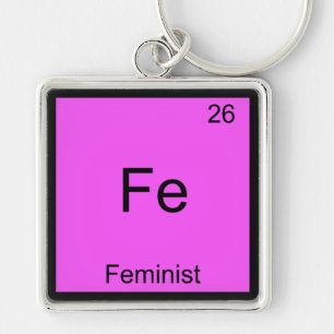 Fe - Feminist Funny Chemistry Element Symbol Tee Schlüsselanhänger