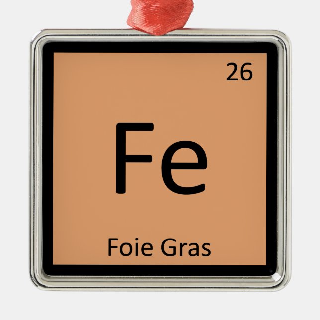 Fe - Foie Gras Chemistry Periodic Table Symbol Ornament Aus Metall (Vorne)