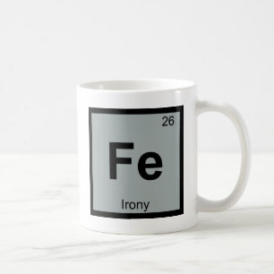 Fe - Irony Chemistry Periodisches Tabellensymbol Tasse