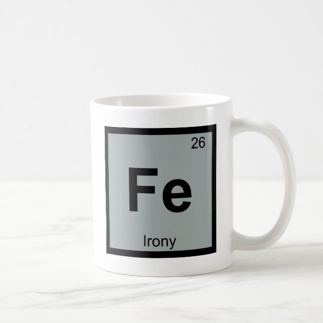 Fe - Irony Chemistry Periodisches Tabellensymbol Tasse (Rechts)