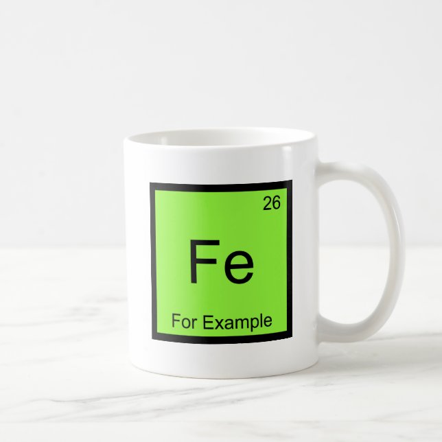 Fe - z. B. Funny Chemistry Element Symbol T Kaffeetasse (Rechts)