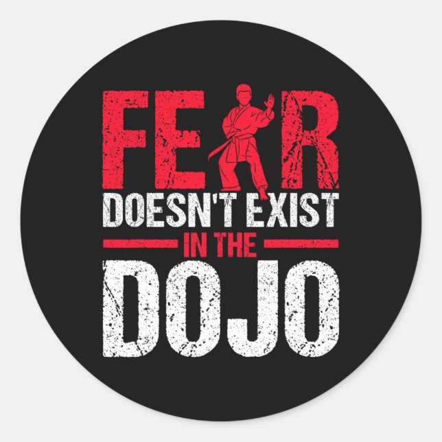 Fear Doesn't Exist In The Dojo Karate  Runder Aufkleber (Vorderseite)