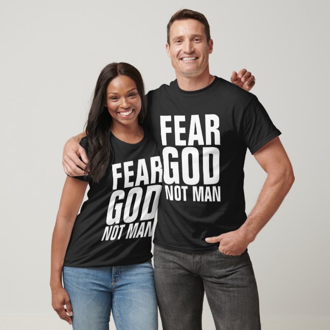 FEAR GOD NOT MAN, Christliche T - Shirt & Sweatshi (Unisex)
