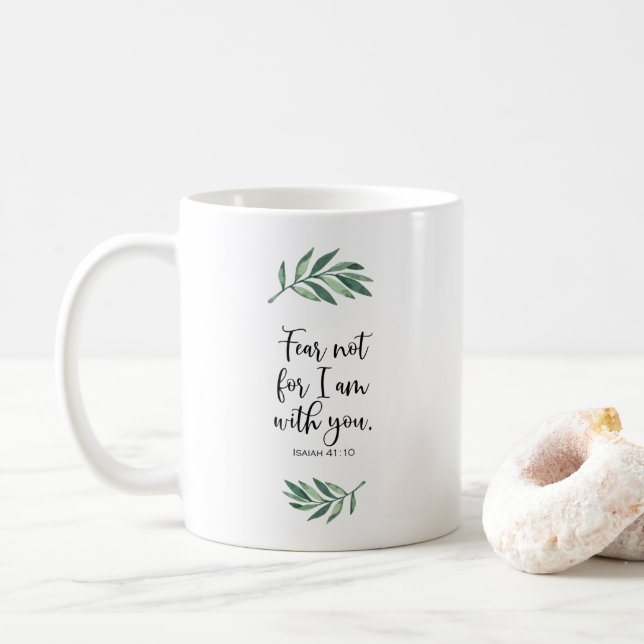 Fear not for I am with you from Isaiah 41:10 Kaffeetasse (Mit Donut)