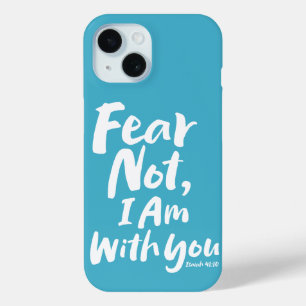 FEAR NOT, ich bin mit dir Christlich Faith Isaiah Case-Mate iPhone Hülle