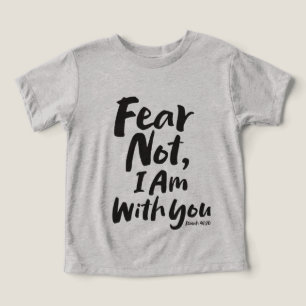 FEAR NOT, Ich bin mit Ihnen Religious - Isaiah 41: