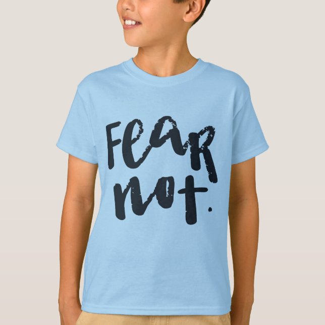Fear not T-Shirt (Vorderseite)