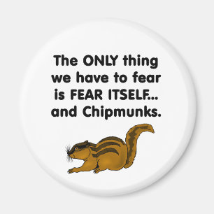 Fear selbst Chipmunks Magnet
