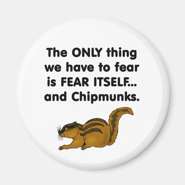 Fear selbst Chipmunks Magnet (Vorne)
