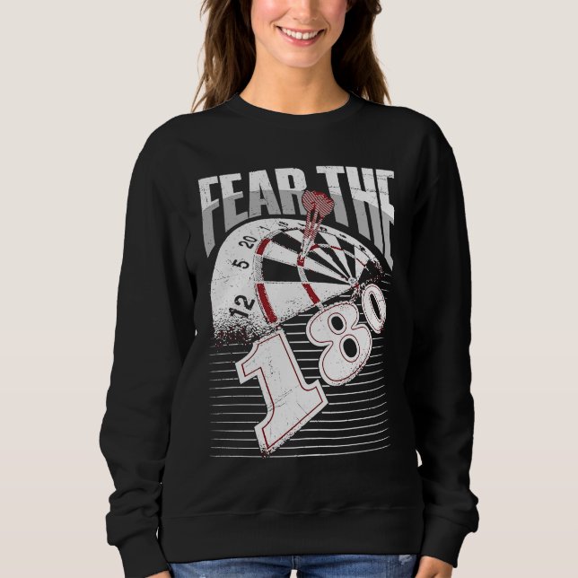 Fear the 180 for a Dart Expert Sweatshirt (Vorderseite)