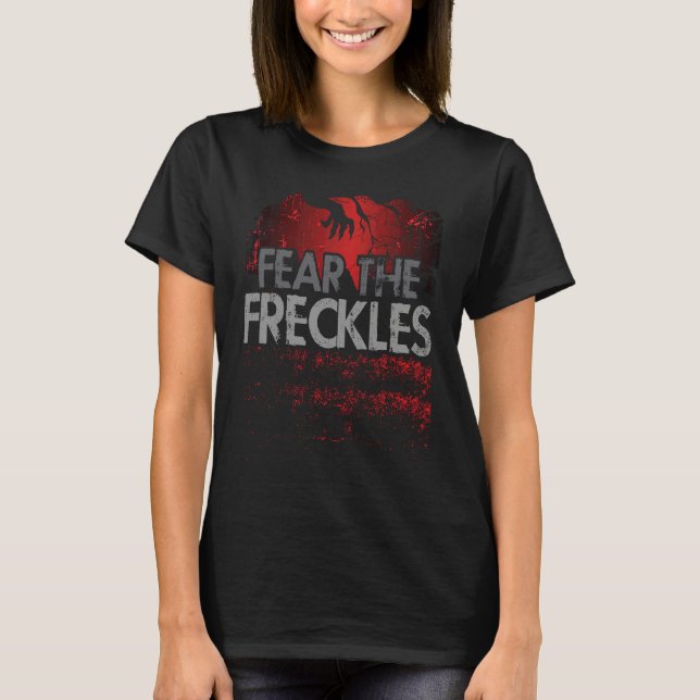 Fear The Freckles  Ginger Freckles T-Shirt (Vorderseite)