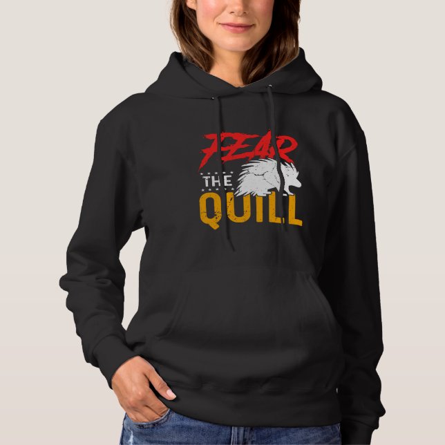 Fear The Quill  Porcupine  1 Hoodie (Vorderseite)