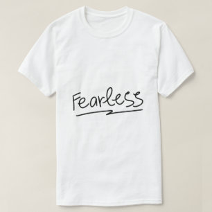 Fearless – Kühne Empowerment-Typografie T-Shirt
