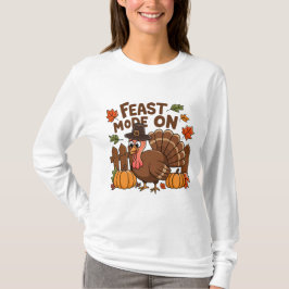 FEAST MODE: EIN Lustiges Erntedankfest T-Shirt