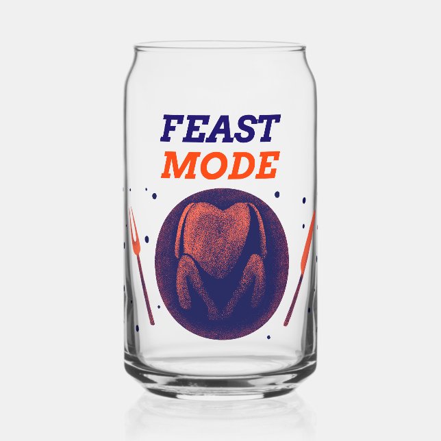 Feast Mode – Funny Thanksgiving Can Glass Dosenglas (Vorderseite)